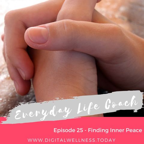 Episode 25 - Finding Inner Peace