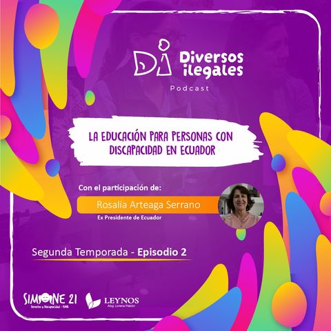 Temporada 2 - Ep.2 La Educación para personas con discapacidad en Ecuador.