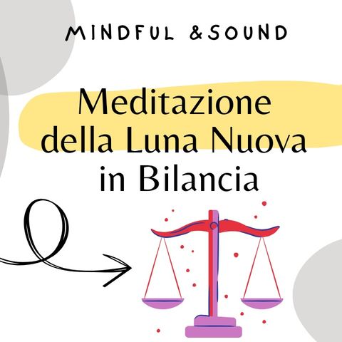 Meditazione della Luna Nuova in Bilancia