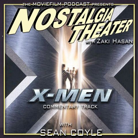 Commentary Track: X-Men (with Sean Coyle)