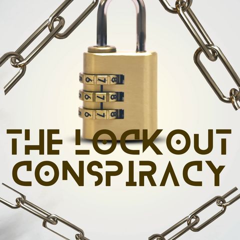 The Lock Out Conspiracy