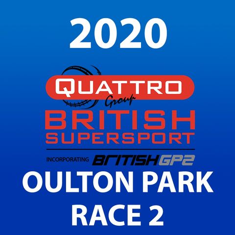 Quattro Group British Supersport & GP2 Feature - Oulton Park 2020 Race 2