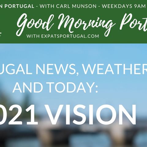 2021 vision on Good Morning Portugal!