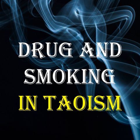 Drugs and Smoking in Taoism