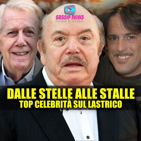 Dalle Stelle Alle Stalle: Top Celebrità Sul Lastrico!