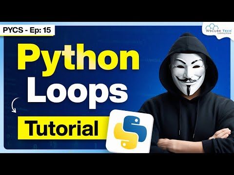 What is Loops in Python? | For Loop, While Loop Explained in 10 Minutes (PYCS Ep.15)