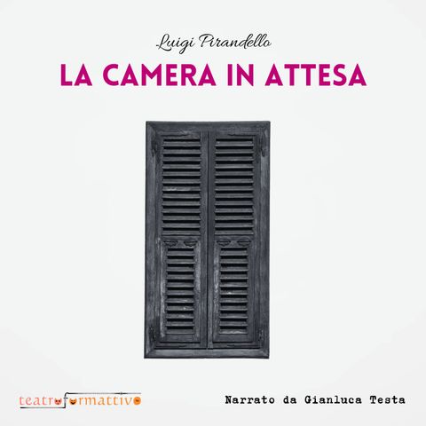 LUIGI PIRANDELLO - La camera in attesa (estratto dall'audiolibro)