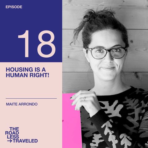 Ep. 18 - Housing is a human right!
