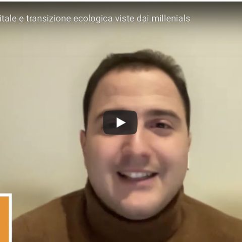 Transizione digitale e transizione ecologica viste dai millenials