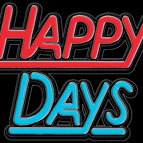 HAPPY DAYS - Thirteen Reason Why