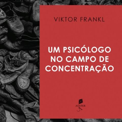 Sobral 38 Anos II Um Psicologo no Campo de Concentração ( Carta Viktor Frankl a amigos, na Voz de Maria Ines Pereira T. Cardoso)