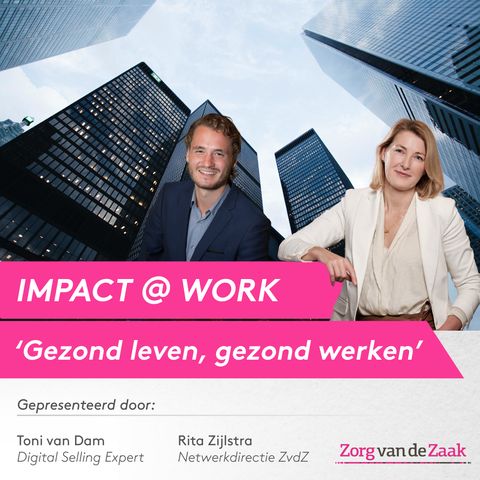 Rita Zijlstra & Toni van Dam - 'Gezond en sterk aan het werk'