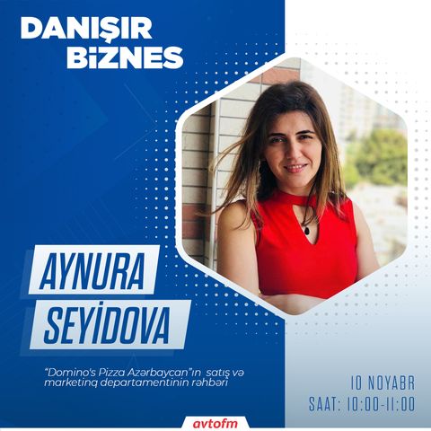 Aynura Seyidova ilə müsahibə I Danışır Biznes #7