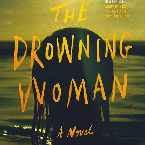 #4 The Drowning Woman by Robyn Harding