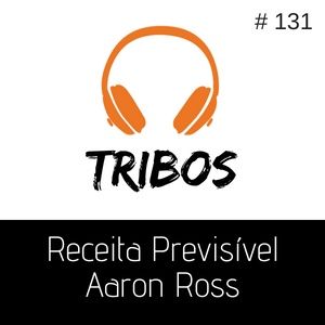 131 [Tribos] Receita previsível