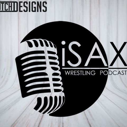 iSax Wrestling Podcast - Ep11 - Q&A With Steve Saxon