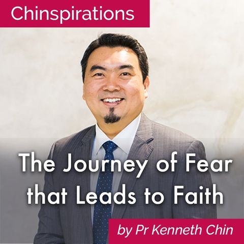 The Journey of Fear that Leads to Faith