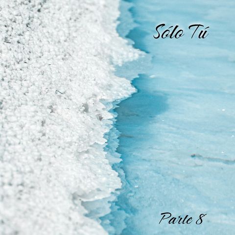 Tú 2 | Parte 8