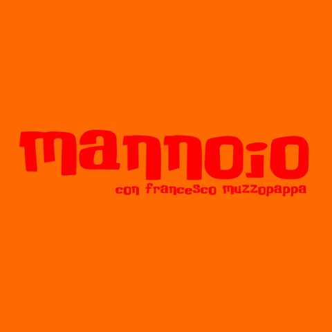 Mannoio - puntata 3