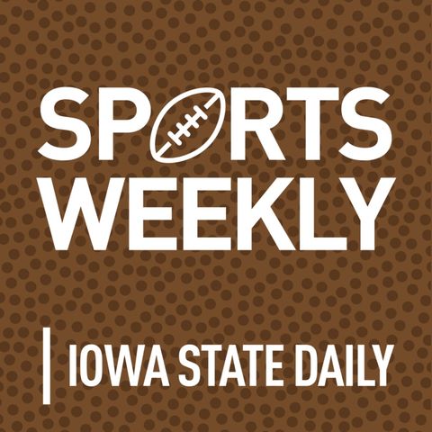 Sports Weekly Episode 56: Iowa State women's basketball rising to the top