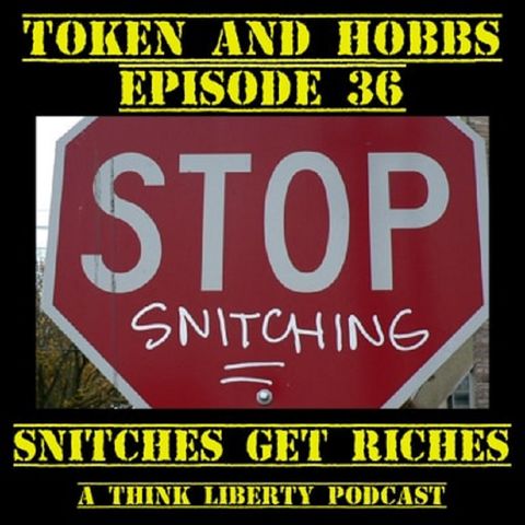 Snitches get Riches: Token and Hobbs #36