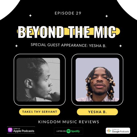 Beyond The Mic with Yesha B. (PT.1)