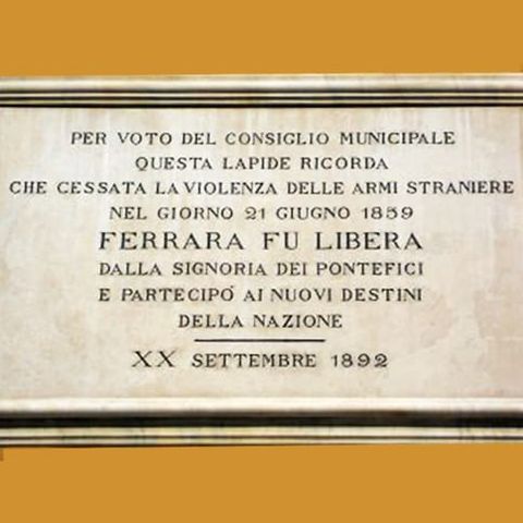 21 giugno 1859 termina il potere papale a Ferrara - #AccadeOggi - s01e41