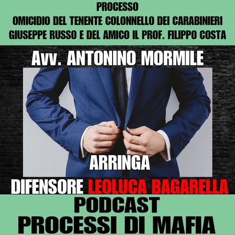 Arringa Avv. Antonino Mormino difensore Leoluca Bagarella Processo omicidio Tenente Colonnello Russo