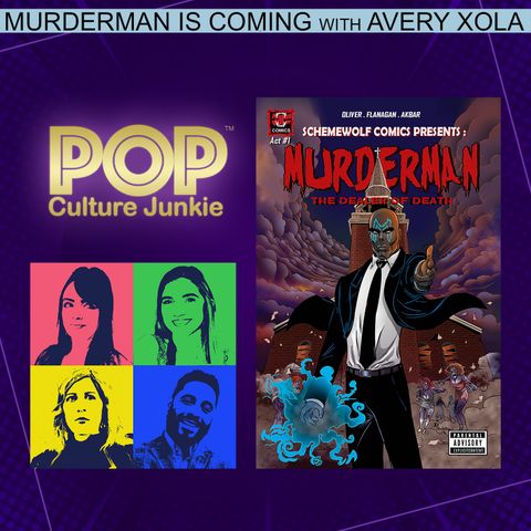 Murderman Is Coming with Avery Xola