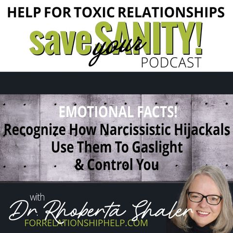 EMOTIONAL FACTS: Recognize How Narcissists Use Them To Gaslight and Control You