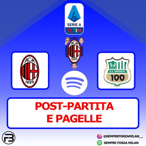 MILAN-SASSUOLO 1-2 | PAGELLE e Post Partita