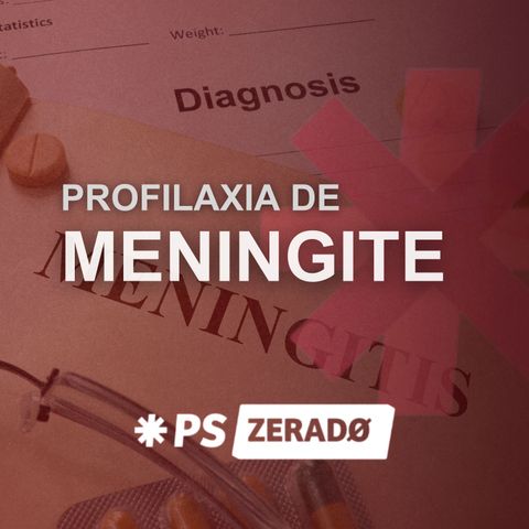 Profilaxia de Meningite no PS