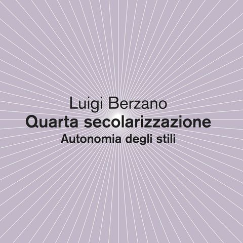 Luigi Berzano "Quarta secolarizzazione"