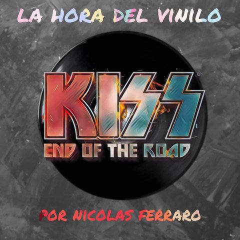La Historia de Kiss - End Of The Road