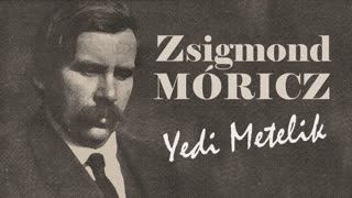 Yedi Metelik  Zsigmond Móricz sesli öykü