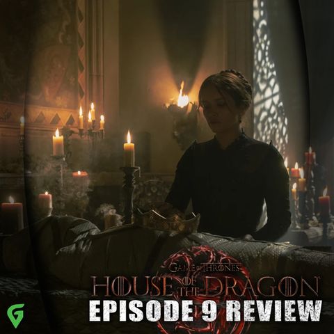 House of the Dragon Episode 9 Spoilers Review
