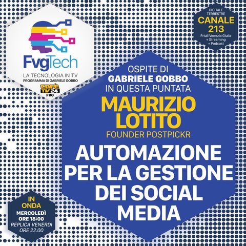 37 - La social media automation per il marketing. Ospite Maurizio Lotito