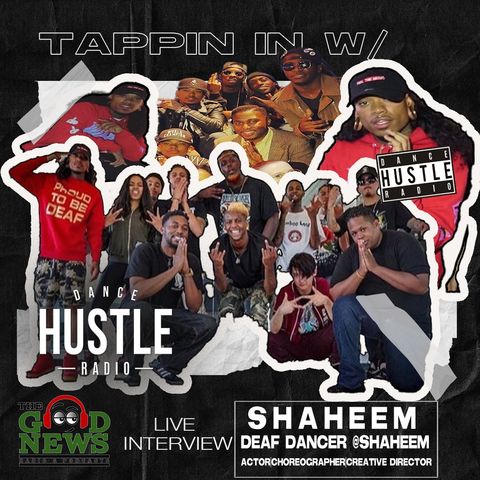 Dancehustle Radio Ep: 24 Tappin in w/ Shaheem