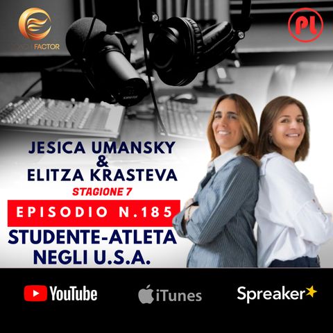 Episodio 185: Jesica Umansky ed Elitza Krasteva - Studente-Atleta negli USA