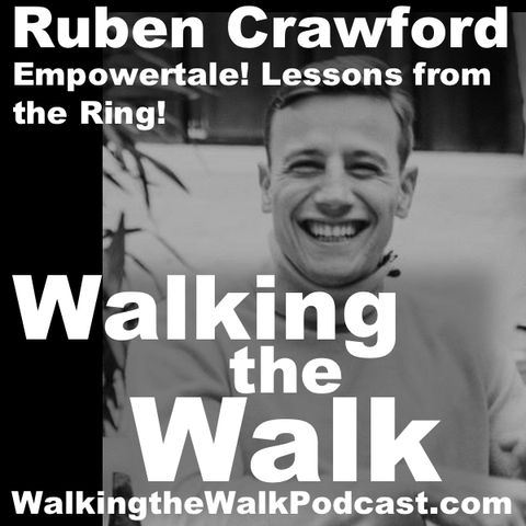 054 Ruben Crawford - Empowertale––Lessons from the Ring