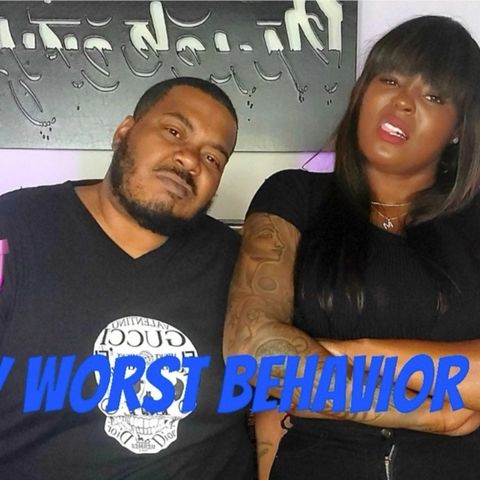 Season 2: Ep.9 🤟🏾"On My Worse Behavior"💅🏾 
w/Hot Jerko