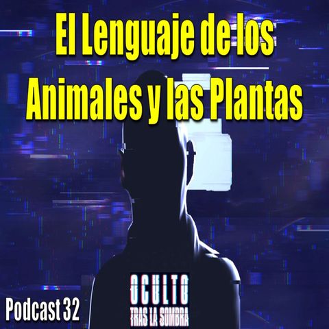 El Lenguaje de los Animales y las Plantas.