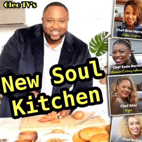Catch New Soul Kitchen on Cleo TV