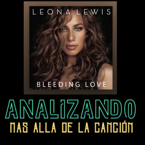 Análisis de Bleeding Love