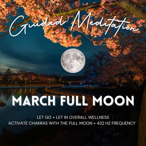 March Full Moon Guided Meditation