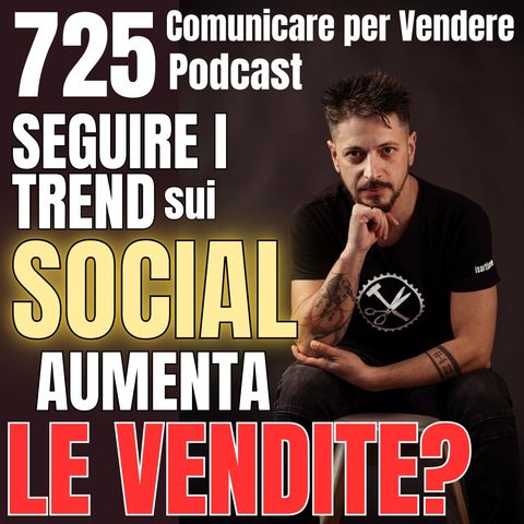 725 - Seguire i trend sui social aumenta le vendite?
