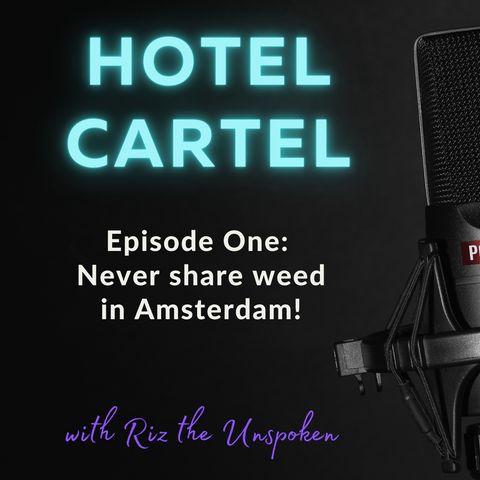 Episode 1: Never share weed in Amsterdam!