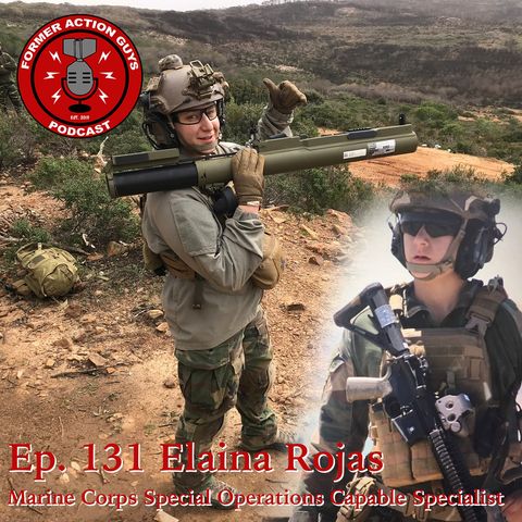 Ep. 131 - Elaina Rojas - Marine Special Operations Capabilities Specialist (SOCS) and Radio Operator