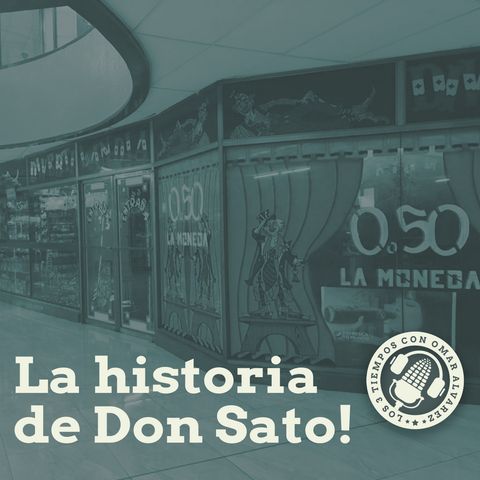 E11T1 - La Historia de Don Sato