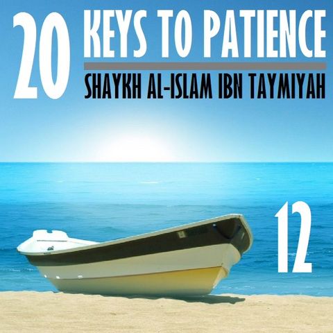 12: Three More Keys to Patience (#16-18)